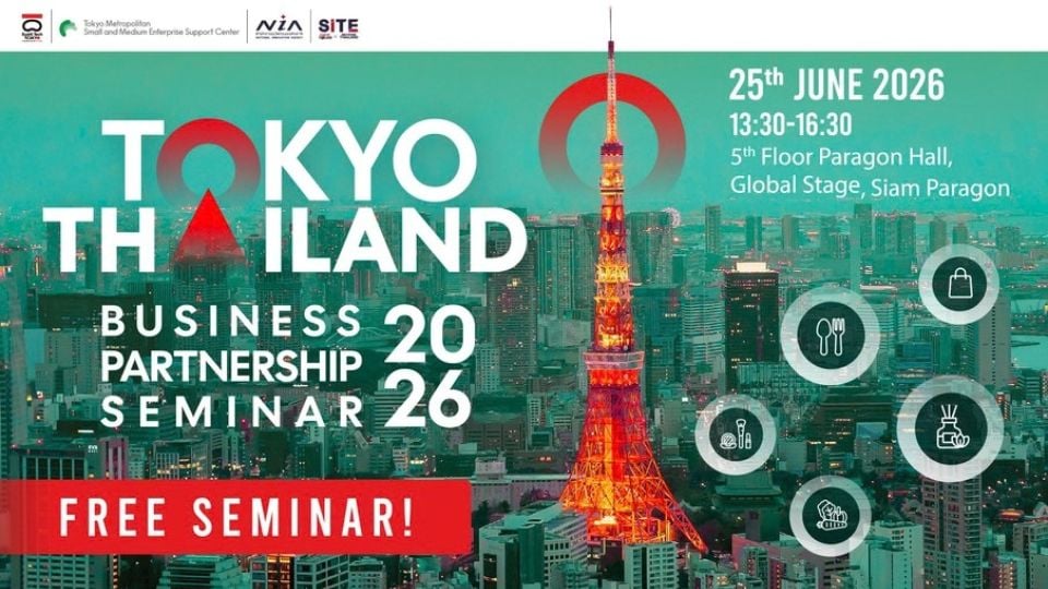 Tokyo ชวนผู้ประกอบการไทยร่วม SITE 2026 เจาะโอกาสลงทุนและขยายธุรกิจสู่ญี่ปุ่น