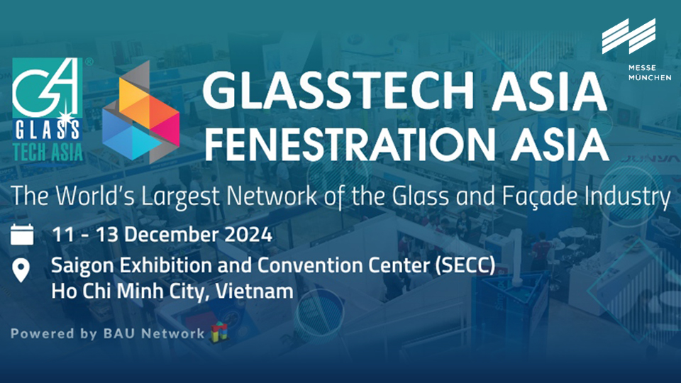 GlassTech Asia และ Fenestration Asia 2024 เปิดเทคโนโลยีกระจกและสถาปัตยกรรมอาคาร หนึ่งเดียวในอาเซียน