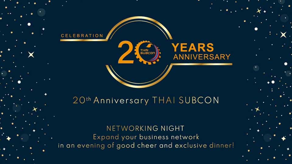 THAI SUBCON 20 YEARS ANNIVERSARY, จับคู่ธุรกิจ สมาคมส่งเสริมการรับช่วงการผลิตไทย, 20 ปี สมาคมไทยซับคอน