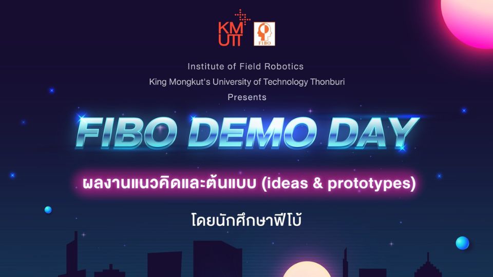 FIBO DEMO DAY, FIBO, สถาบันวิทยาการหุ่นยนต์ภาคสนาม (ฟีโบ้)