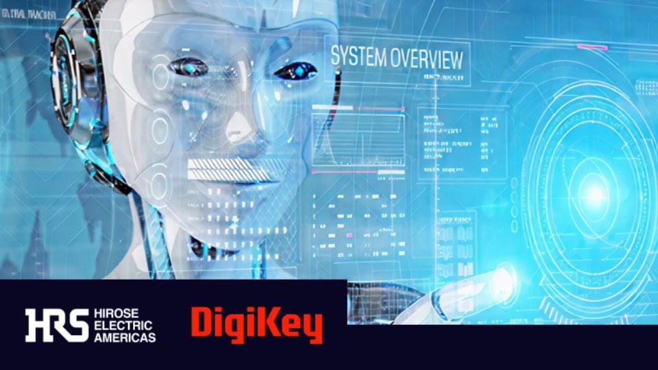 DigiKey–Hirose จัดสัมมนาออนไลน์ หุ่นยนต์ฮิวแมนนอยด์ 10 ธ.ค.นี้