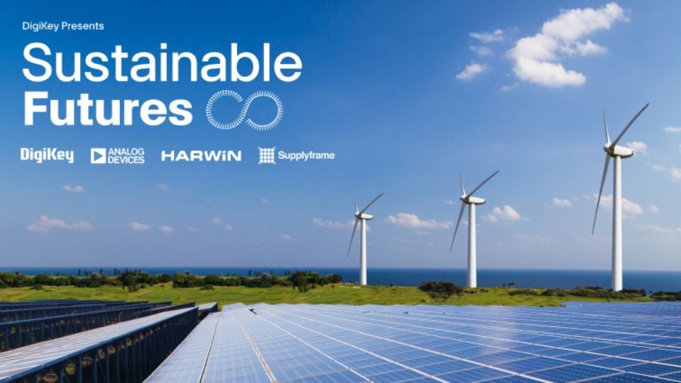 DigiKey Launches Sustainable Futures Season 2 Highlighting AI and Sustainable Electronics