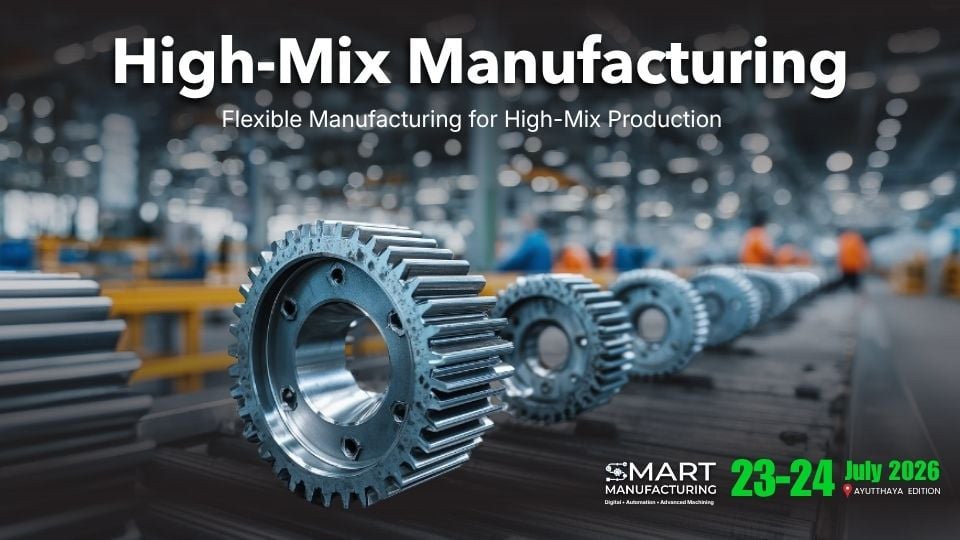 High-Mix Production และ Flexible Manufacturing สำหรับโรงงานยุคใหม่ | Smart Manufacturing 2026 