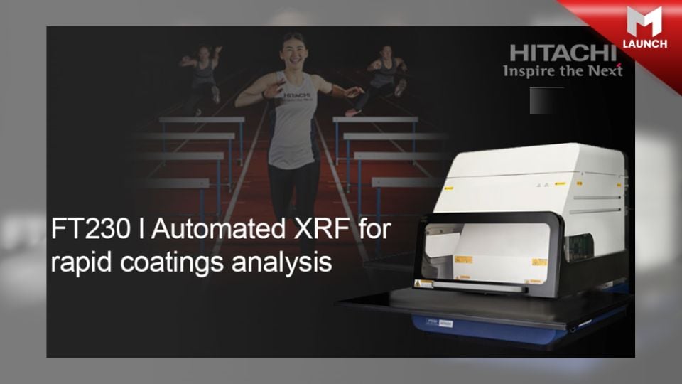 Hitachi High-Tech เปิดนวัตกรรมอัจฉริยะของเครื่อง XRF รุ่น FT230