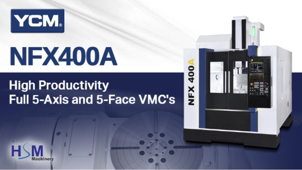 YCM NFX400A | เครื่อง CNC 5 แกน ความแม่นยำสูงจากไต้หวัน
