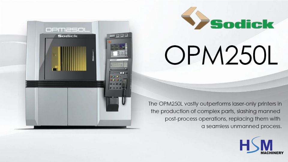 Sodick OPM250L | เครื่อง Metal 3D Printing ระบบ Hybrid ความแม่นยำสูง