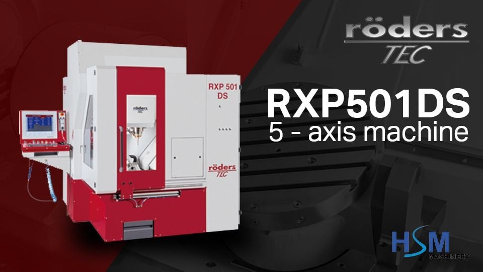 ROEDERS RXP501DS เครื่องกัด CNC 5 แกนความเร็วสูงจากเยอรมนี | HSM Machinery