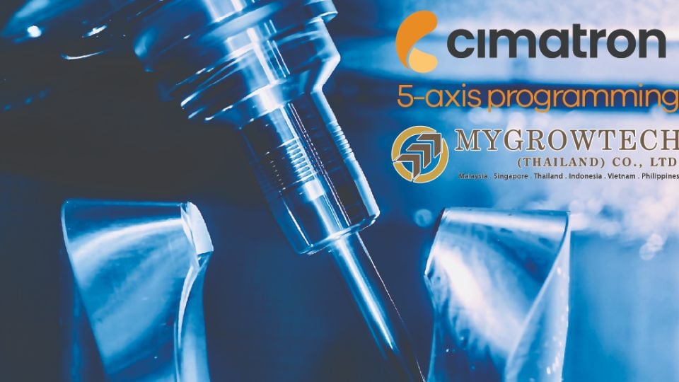 Cimatron 5-axis – โปรแกรม CAM สำหรับงานกัด 5 แกนแม่พิมพ์