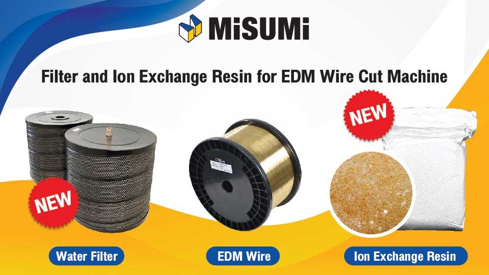 มิซูมิเปิดตัวสินค้าใหม่ ฟิลเตอร์กรองน้ำ (Filter) และสารกรองเรซิน (Ion Exchange Resin) สำหรับเครื่องไวร์คัท อีดีเอ็ม (Wire Cut EDM)