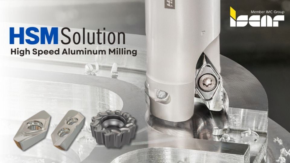 เครื่องมือกัดอะลูมิเนียมความเร็วสูง HSM | ISCAR Milling Tools