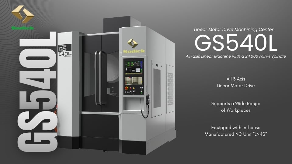 Sodick GS540L Linear Motor CNC Machining Center for High Precision Manufacturing