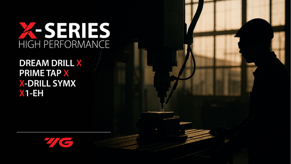 YG-1 ‘X Series’ เครื่องมือตัด High Performance เพื่อการผลิตระดับมืออาชีพ