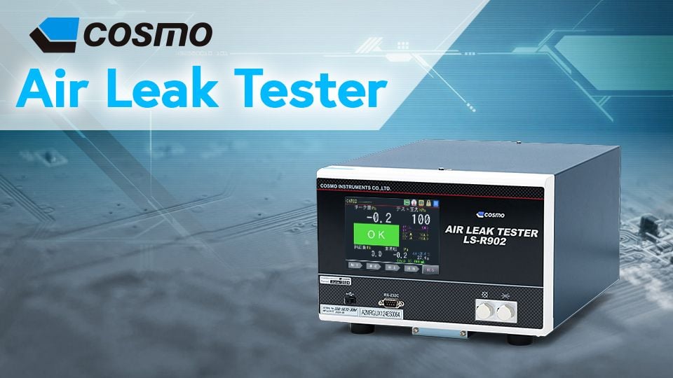 เครื่องทดสอบการรั่วไหล Cosmo Leak Tester | แม่นยำ ครอบคลุมทุกอุตสาหกรรม
