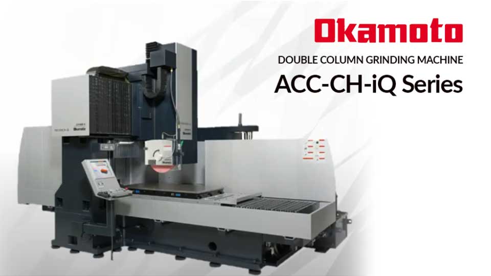 Double Column รุ่น ACC-CH-iQ Series จาก Okamoto