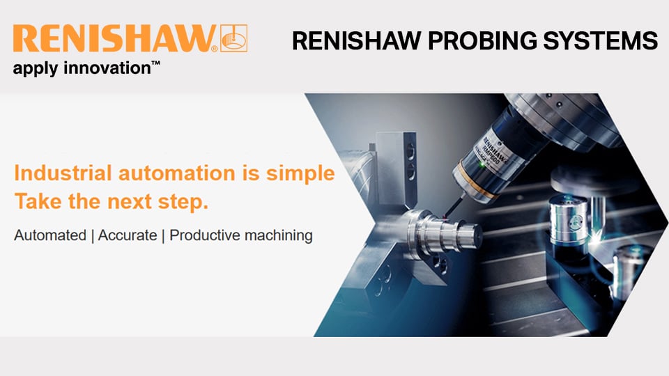 เริ่มต้นสู่การผลิตอัตโนมัติด้วย Renishaw Probing Systems | Renishaw Thailand