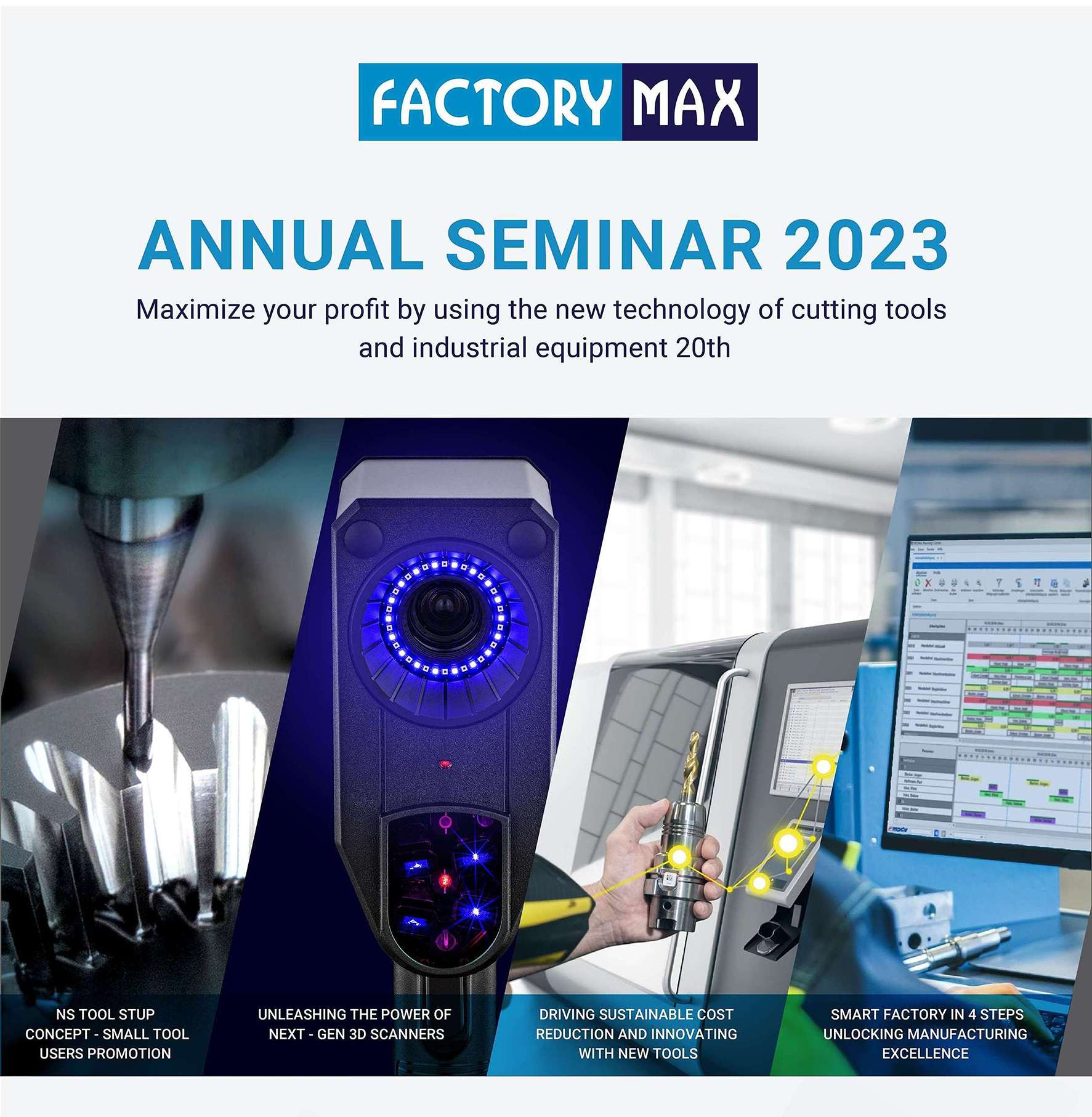 Factory Max, แฟ็คทอรี่ แม๊กซ์, สัมมนาฟรี 2566, Seminar, SMART FACTORY, NS Tool, 3D SCANNERS, Cost Reduction, Innovating, Cutting Tools, Maximize Your Profit by Using New Technology of Cutting Tool and Industrial Equipment 20th